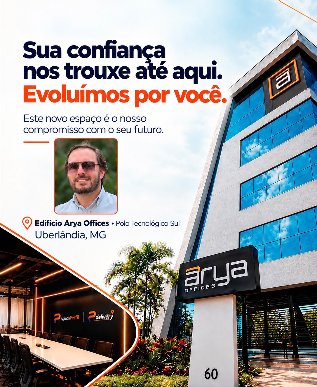 Novo espaço da Agência Perfil e Perfil Delivery no Edifício Arya Offices, em Uberlândia, MG. Sua confiança nos trouxe até aqui. Evoluímos por você.